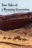 True Tales of a Wyoming Generation