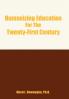 Humanizing Education for the Twenty-First Century