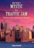 How to Be a Mystic in a Traffic Jam