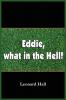 Eddie what in the Hell!