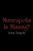 Minneapolis Is Missing?