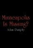 Minneapolis Is Missing?