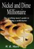 Nickel and Dime Millionaire