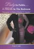 Lady in Public. . .A Freak in the Bedroom