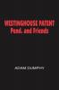 WESTINGHOUSE PATENT Pend. and Friends