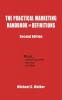 The Practical Marketing Handbook of Definitions