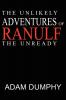 The Unlikely Adventures of Ranulf The Unready