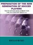 Preparation of the New Generation of Soccer Players