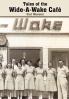 Tales of the Wide-A-Wake Caf