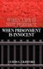 When Life is Not Perfect When Prisonment is Innocent