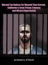 Wasted Tax Dollars for Wasted Time Served...California's Great Prison Travesty and Missed Opportunity