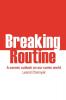 Breaking Routine