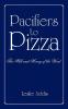 Pacifiers to Pizza