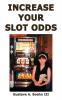 Increase Your Slot Odds