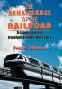 THE RENAISSANCE OF THE RAILROAD