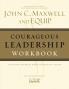 Courageous Leadership Workbook