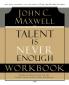 Talent Is Never Enough Workbook
