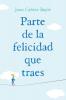 Parte de la felicidad que traes