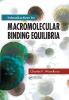 Introduction to Macromolecular Binding Equilibria