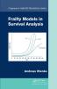 Frailty Models in Survival Analysis