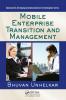 Mobile Enterprise Transition and Management