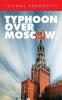 Typhoon Over Moscow