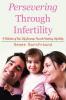 Persevering Through Infertility