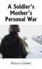 A Soldier's Mother's Personal War