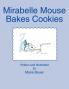 Mirabelle Mouse Bakes Cookies