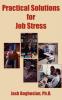 Practical Solutions for Job Stress