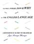 The When Where How and Why of the English Language