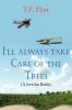 I'll Always Take Care of the Trees