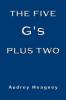The Five G's Plus Two