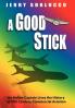 A Good Stick