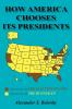 How America Chooses Its Presidents