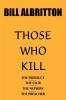 THOSE WHO KILL