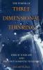 THE POWER OF THREE DIMENSIONAL THINKING