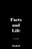 Facts and Life