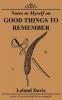 Notes to Myself on Good Things To Remember