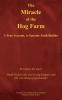 The Miracle of the Hog Farm