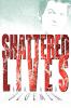 Shattered Lives