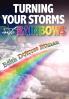 Turning your Storms into Rainbows