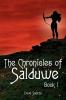 The Chronicles of Salduwe Book I