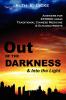 Out OF THE DARKNESS  and  Into the Light