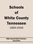 Schools of White County Tennessee 1806-2006