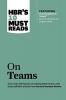 Hbr's 10 Must Reads on Teams (with Featured Article the Discipline of Teams by Jon R. Katzenbach and Douglas K. Smith)