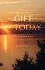 The Gift of Today