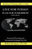 Live for Today! Plan for Tomorrow