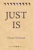 Just Is