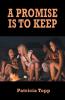 A Promise Is to Keep